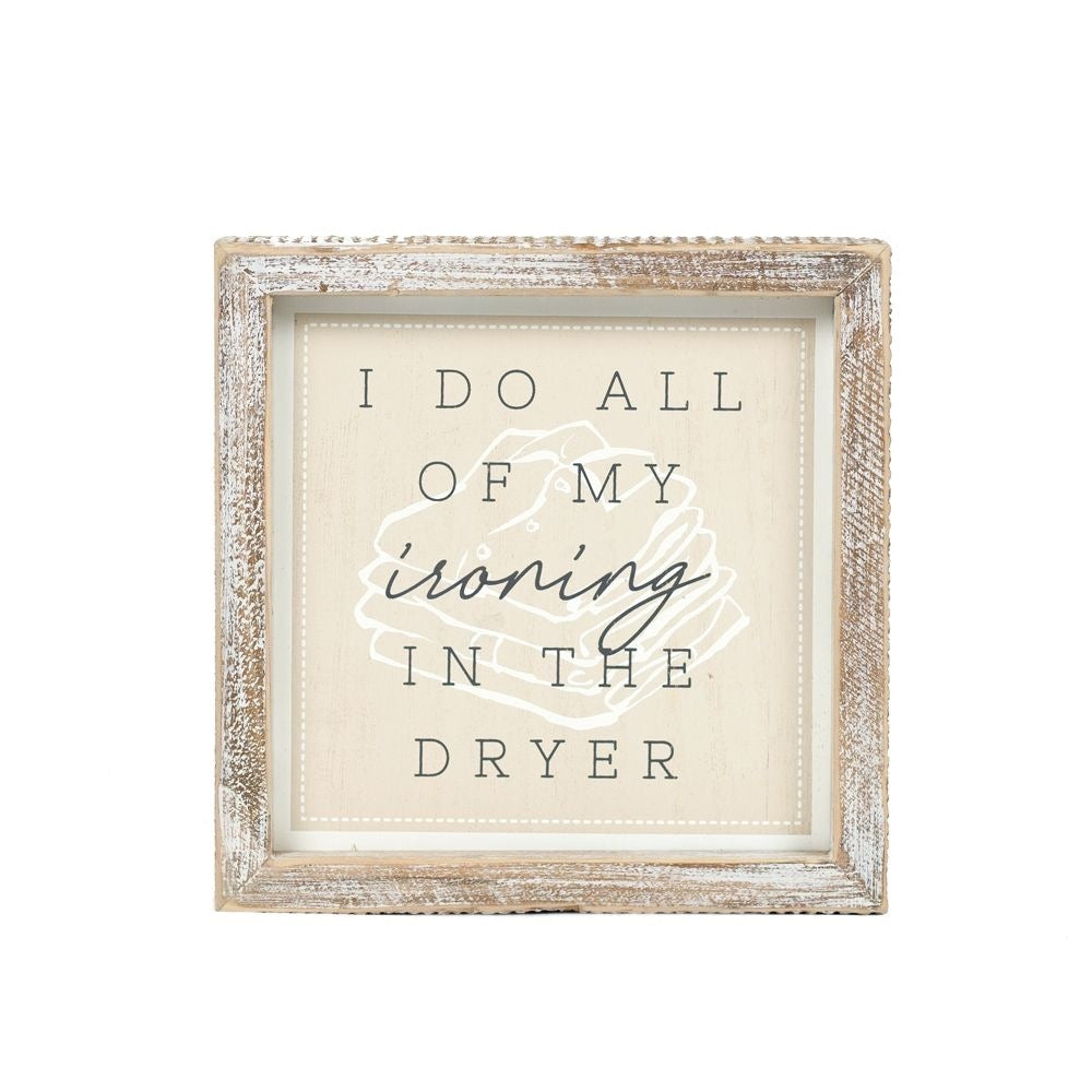 7" x 7" x 1.5" Reversible Wood Framed Sign (I Do All Of My.../Laundry Today Or Naked Tomorrow) White/Grey/Tan